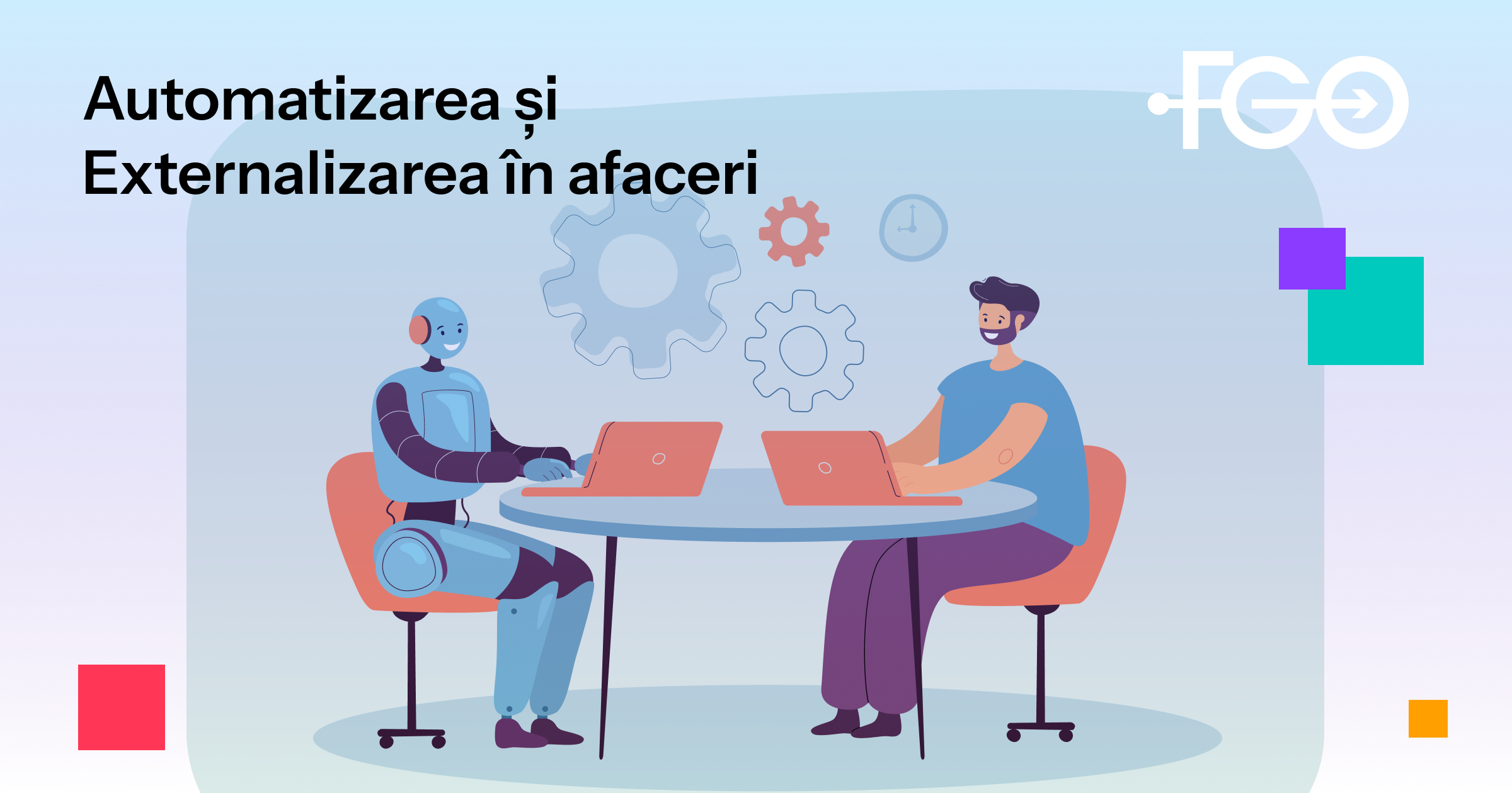 Externalizare vs. Automatizare: Ce merită să delegi și ce poți rezolva singur, fără stres